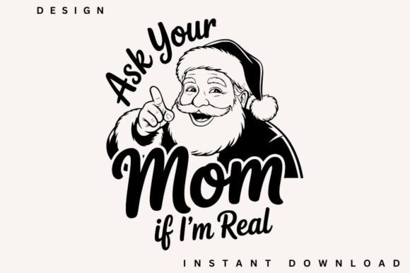 Ask Your Mom If I’m Real SVG Design: A Versatile Graphics Asset for Content Creators