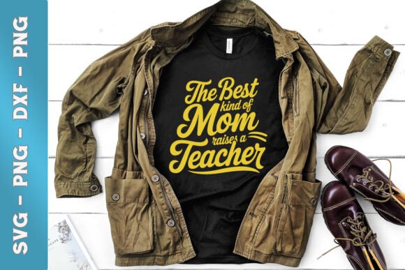 Best Kind of Mom Raises a Teacher SVG for Crafts and Graphics