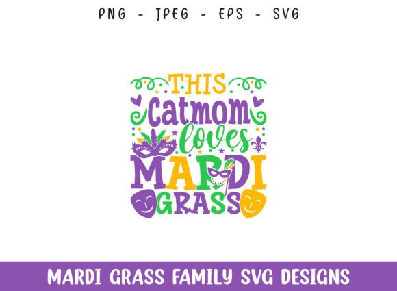 Cat Mom Loves Mardi Grass SVG Design: Graphics and Crafts Review