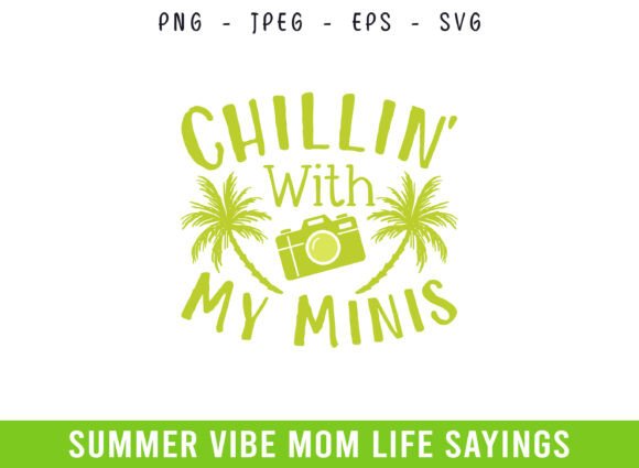 Chilling with My Minis Summer Days Mom: A Versatile Graphic Design Asset for Content Creators