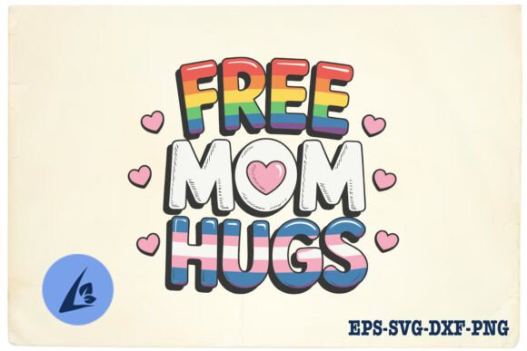 Free Mom Hugs Rainbow LGBTQ SVG for Crafts and Graphics Projects