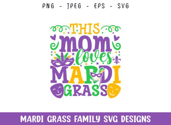 Mom Loves Mardi Grass SVG Design Review for Real Projects