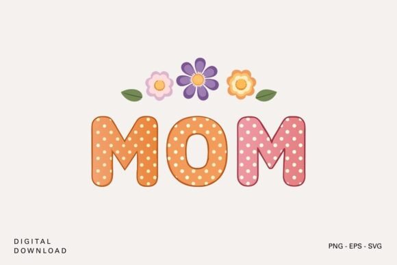 MOM Polka Dot Floral SVG: A Versatile Graphic Design Asset for Crafts and Content Creators