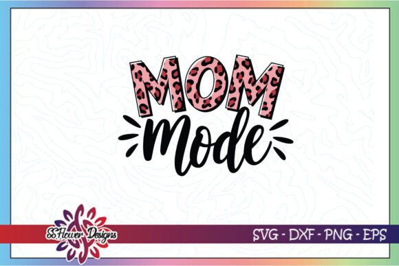 Pink Leopard Mom Mode SVG: A Versatile Graphic for Crafts and Creative Projects
