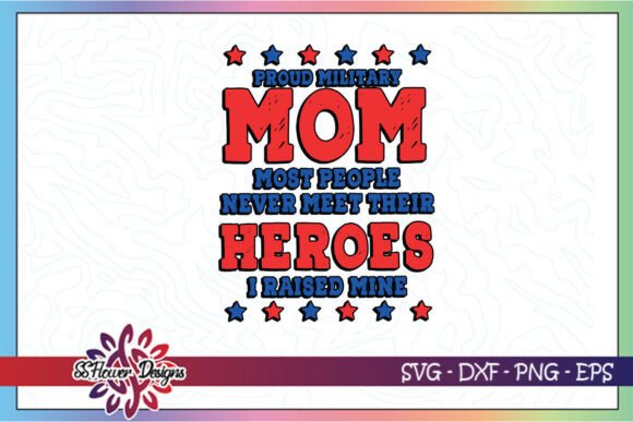 Proud Military Mom People Never Meet SVG: A Strong Design Asset for Crafts and Graphics