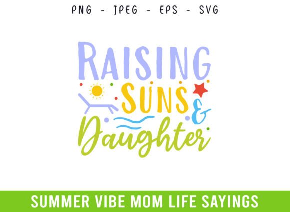 Raising Sun and Daughters Summer Days: A Vibrant Graphic Design Asset for Crafts